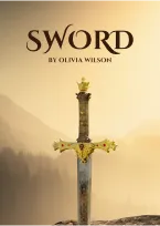 Cover of Sword by Olivia Wilson featuring a striking sword design against a dark background.